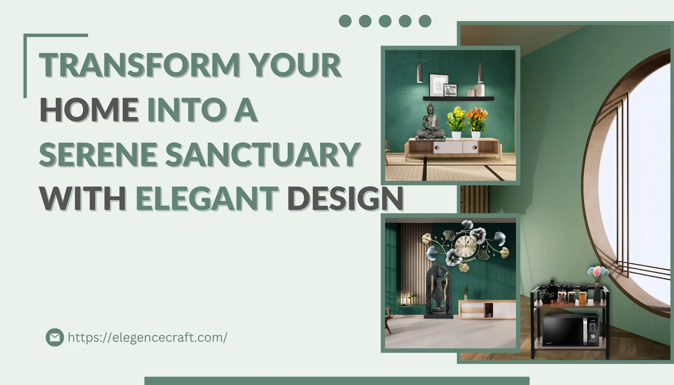 Elegence Crafts Transform Your Home into a Serene Sanctuary with Elegant Design